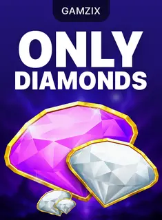 Only Diamonds